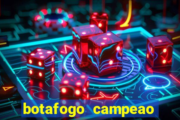 botafogo campeao brasileiro roubado